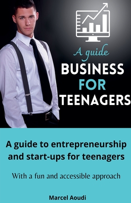 Business for teenagers - Marcel Aoudi