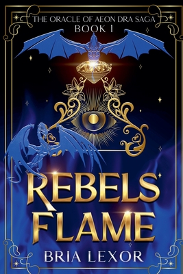 Rebels Flame - Bria Lexor