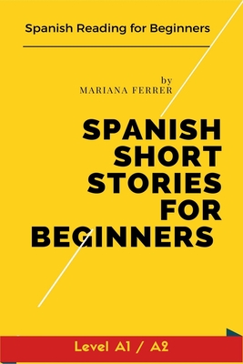 Coperta cărții 'Spanish Short Stories for Beginners: Spanish Reading for Beginners - Mariana Ferrer'