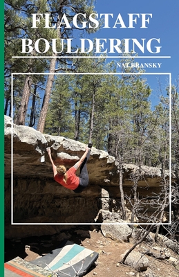 Flagstaff Bouldering - Nat Bransky