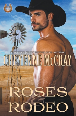 Roses and Rodeo - Cheyenne Mccray