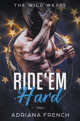 Coperta cărții 'Ride 'Em Hard - Adriana French'