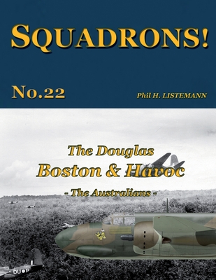 The Douglas Boston & Havoc: The Australians - Phil H. Listemann