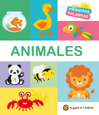 Coperta cărții 'Animales. Serie MIS Primeras Palabras / Animals. My First Words Series - Varios Autores'