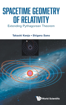 Spacetime Geometry of Relativity: Extending Pythagorean Theorem - Takashi Kenjo