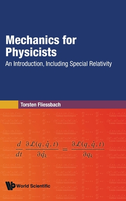 Mechanics for Physicists: An Introduction, Including Special Relativity - Torsten Fliessbach