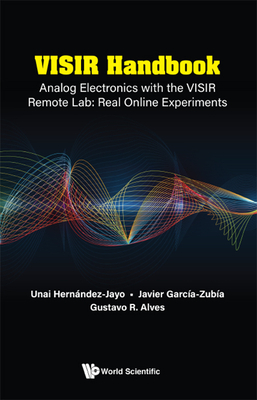 VISIR Handbook: Analog Electronics with the VISIR Remote Lab: Real Online Experiments - Unai Hernández-jayo