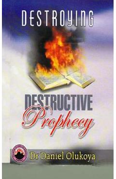 Coperta cărții 'Destroying Destructive Prophecy - Daniel Olukoya'