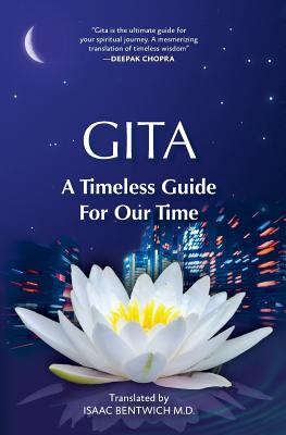 Gita - A Timeless Guide For Our Time - Isaac Bentwich