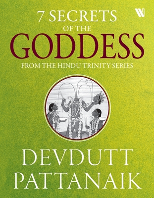 Coperta cărții '7 Secrets Of The Goddess - Devdutt Pattanaik'