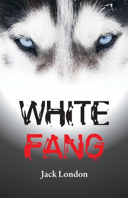 White Fang - Jack London