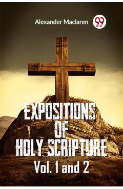 Expositions Of Holy Scripture Vol. 1 And 2 - Maclaren Alexander
