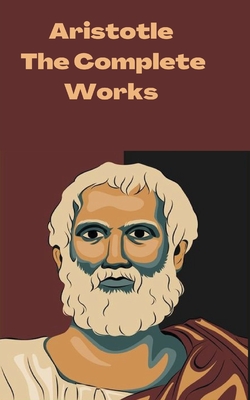 Coperta cărții 'Aristotle: The Complete Works - Aristotle'