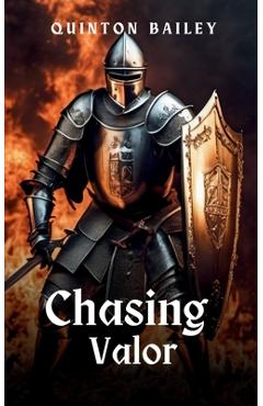 Poza produsului Chasing Valor - Quinton Bailey