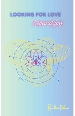 Coperta cărții 'Looking for Love, I found Joy - Rachita Nikam'