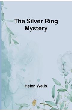 Poza produsului The Silver Ring Mystery - Helen Wells