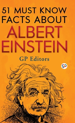 51 Must Know Facts About Albert Einstein - Gp