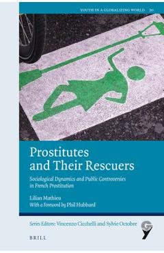 Coperta cărții 'Prostitutes and Their Rescuers: Sociological Dynamics and Public Controversies in French Prostitution - Lilian Mathieu'