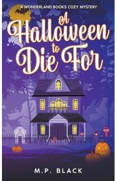 Coperta cărții 'A Halloween to Die For - M. P. Black'