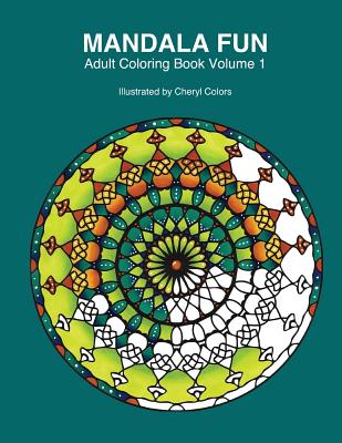 Mandala Fun Adult Coloring Book: Mandala adult coloring books for relaxing colouring fun with #cherylcolors #anniecolors #angelacolorz - Annie Colors