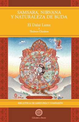 Samsara, Nirvana y Naturaleza de Buda - Su Santidad El Dalai Lama