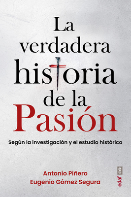 La Verdadera Historia de la Pasion - Antonio Pinero