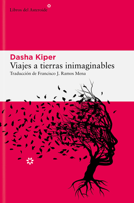 Viajes a Tierras Inimaginables - Dasha Kiper