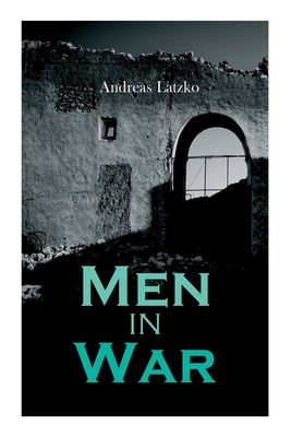 Men in War - Andreas Latzko