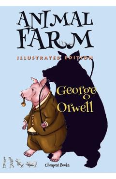 Coperta cărții 'Animal Farm: [Illustrated Edition] - George Orwell'