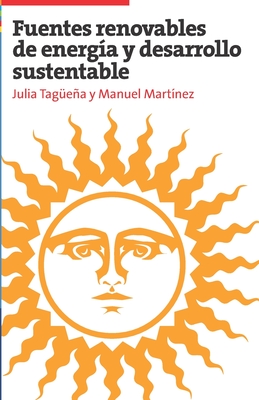 Fuentes renovables de energía y desarrollo sustentable - Manuel Martínez