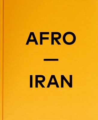 Afro-Iran: The Unknown Minority -