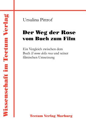 Der Weg der Rose vom Buch zum Film - Ursulina Pittrof