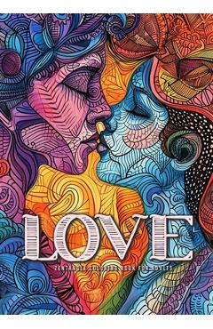 Poza produsului Love Zentangle Coloring Book for Adults: Zentangle Coloring Book for Adults Valentine´s Day coloring book I love you Coloring BookA454P - Monsoon Publishing