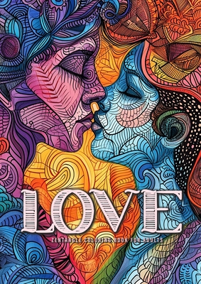 Love Zentangle Coloring Book for Adults: Zentangle Coloring Book for Adults Valentine´s Day coloring book I love you Coloring BookA454P - Monsoon Publishing