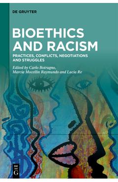 Coperta cărții 'Bioethics and Racism: Practices, Conflicts, Negotiations and Struggles - Carlo Botrugno'