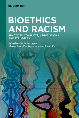 Coperta cărții 'Bioethics and Racism: Practices, Conflicts, Negotiations and Struggles - Carlo Botrugno'