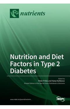 Coperta cărții 'Nutrition and Diet Factors in Type 2 Diabetes - Peter Pribis'