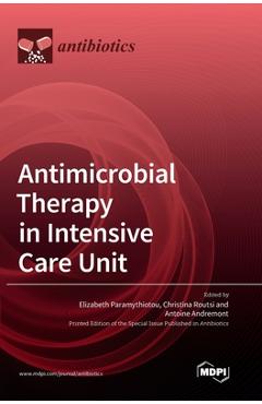 Coperta cărții 'Antimicrobial Therapy in Intensive Care Unit - Elizabeth Paramythiotou'