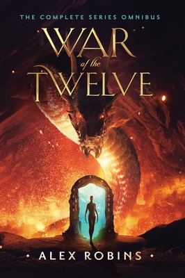 Coperta cărții 'War of the Twelve: The Complete Series Omnibus - Alex Robins'