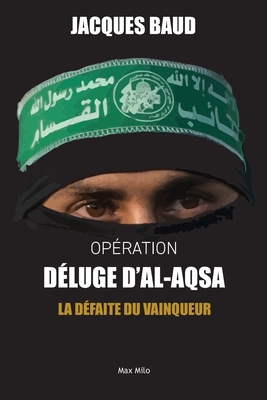 Opération Déluge d'Al-Aqsa: La défaite du vainqueur - Jacques Baud