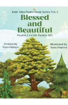 Coperta cărții 'Blessed and Beautiful: Psalm 1 (with Psalm 121) - Tayo Oshaye'