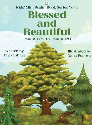 Blessed and Beautiful: Psalm 1 (with Psalm 121) - Tayo Oshaye