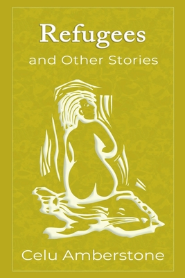 Coperta cărții 'Refugees and Other Stories - Celu Amberstone'