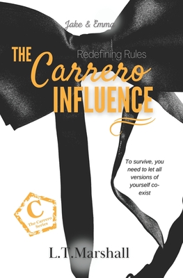 The Carrero Influence Redefining Rules: Jake and Emma. - L. T. Marshall