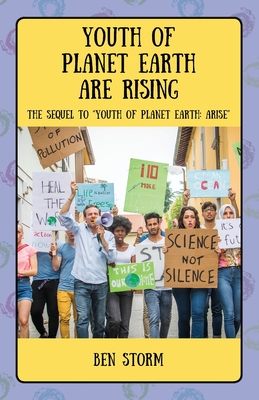 Coperta cărții 'Youth of Planet Earth Are Rising: The Sequel to Youth of Planet Earth: Arise - Ben Storm'