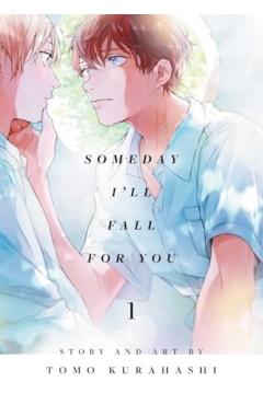Someday I'll Fall for You, Vol. 1 - Tomo Kurahashi