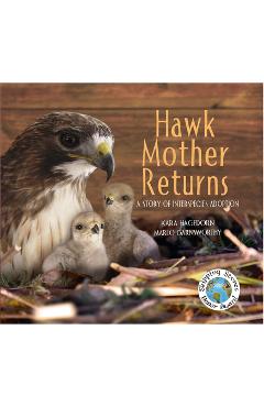 Poza produsului Hawk Mother Returns: A Story of Interspecies Adoption - Kara Hagedorn