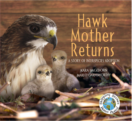 Hawk Mother Returns: A Story of Interspecies Adoption - Kara Hagedorn
