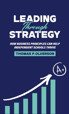 Leading through Strategy - Tom Olverson