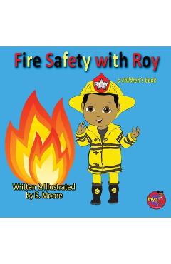 Coperta cărții 'Fire Safety with Roy - E. Moore'